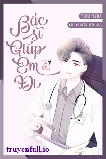 Truyện Bác Sĩ, Giúp Em - Thư Thư