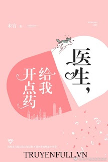 Truyện Bác Sĩ, Kê Cho Tôi Ít Thuốc