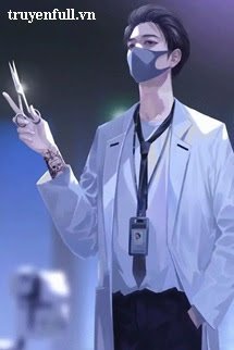 Truyện Bác Sĩ Mafia Chú Thật Tệ Bạc