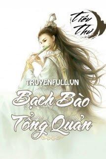 Truyện Bạch Bào Tổng Quản