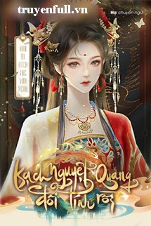 Truyện Bạch Nguyệt Quang Đổi Tính Rồi