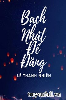 Truyện Bạch Nhật Đề Đăng