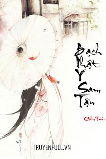 Truyện Bạch Nhật Y Sam Tận