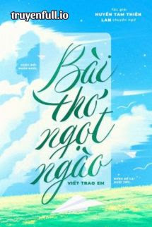 Truyện Bài Thơ Ngọt Ngào Viết Trao Em