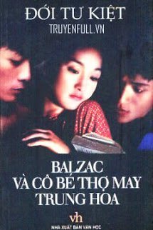 Truyện Balzac Và Cô Bé Thợ May Trung Hoa