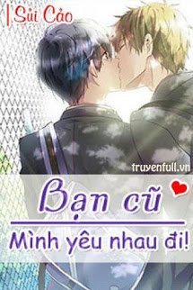 Truyện Bạn Cũ, Mình Yêu Nhau Đi!
