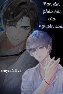 Truyện Bạn Đời Pháo Hôi Của Nguyên Soái
