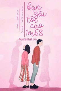 Truyện Bạn Gái Tôi Cao Mét Năm Tám