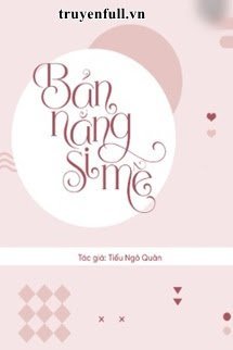 Truyện Bản Năng Si Mê