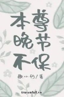 Truyện Bản Tôn Không Giữ Khí Tiết Tuổi Già