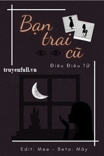 Truyện Bạn Trai Cũ - Điêu Điêu Tử