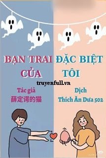 Truyện Bạn Trai Đặc Biệt Của Tôi