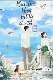 Truyện Bạn Trai Khoa Vật Lý Của Tôi