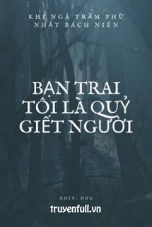 Truyện Bạn Trai Tôi Là Quỷ Giết Người