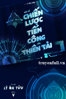Truyện Bàn Về Chiến Lược Tiến Công Của Thiên Tài