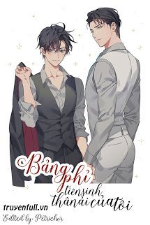 Truyện Bảng Phỉ Tiên Sinh Yêu Dấu Của Tôi