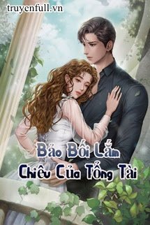 Truyện Bảo Bối Lắm Chiêu Của Tổng Tài