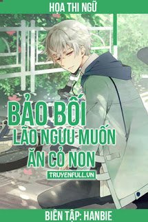 Truyện Bảo Bối, Lão Ngưu Muốn Ăn Cỏ Non