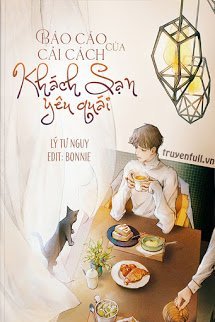 Truyện Báo Cáo Cải Cách Của Khách Sạn Yêu Quái