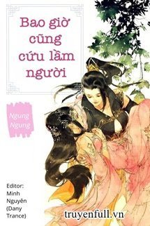 Truyện Bao Giờ Cũng Cứu Lầm Người