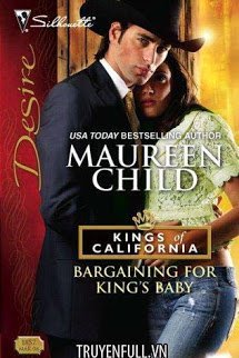 Truyện Bargaining For King's Baby (Em Chỉ Cần Con Của Anh Thôi)