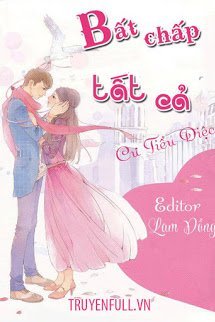 Truyện Bất Chấp Tất Cả