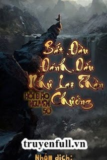 Truyện Bắt Đầu Đánh Dấu Như Lai Thần Chưởng (Bản Dịch)