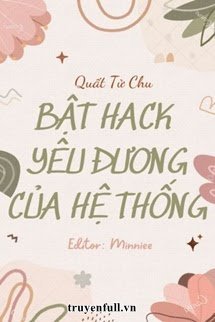 Truyện Bật Hack Yêu Đương Của Hệ Thống