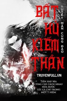 Truyện Bất Hủ Kiếm Thần
