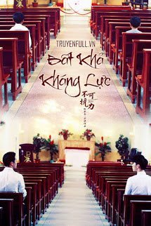 Truyện Bất Khả Kháng Lực - Uncontrolled Love