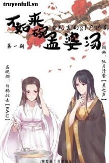 Truyện Bất Như Lai Oản Mạnh Bà Thang