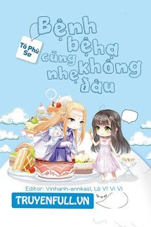 Truyện Bệnh Bệ Hạ Cũng Không Nhẹ