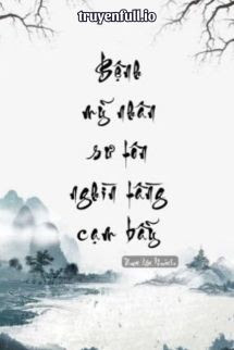 Truyện Bệnh Mỹ Nhân Sư Tôn Nghìn Tầng Cạm Bẫy