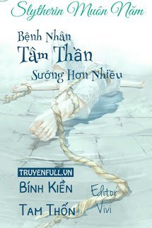 Truyện Bệnh Nhân Tâm Thần Sướng Hơn Nhiều