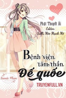 Truyện Bệnh Viện Tâm Thần Đế Quốc