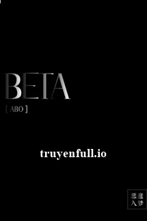 Truyện Beta - Ác Ý Nhập Mộng