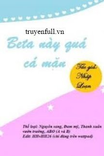 Truyện Beta Này Quá Cá Mặn