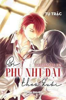 Truyện Bị Phú Nhị Đại Theo Đuổi