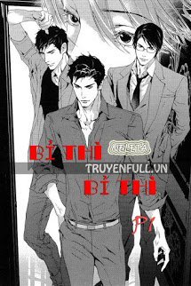 Truyện Bỉ Thì Bỉ Thì (Phần 1)