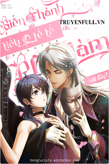 Truyện Biến Thành O Tể Tể Rồi, Phải Làm Sao Đây?