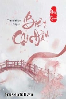 Truyện Biệt Chi Đầu