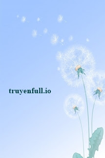 Truyện Bồ Công Anh - Vệ Vũ