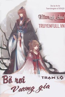 Truyện Bỏ Rơi Vương Gia
