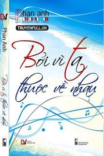 Truyện Bởi Vì Ta Thuộc Về Nhau