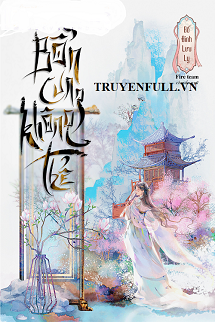 Truyện Bổn Cung Không Thể