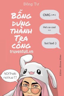 Truyện Bỗng Dưng Thành Tra Công