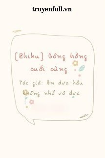 Truyện Bông Hồng Cuối Cùng