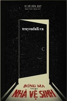 Truyện Bóng Ma Trong Nhà Vệ Sinh