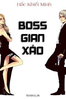Truyện Boss Gian Xảo