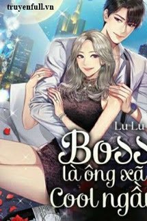 Truyện Boss Là Ông Xã Cool Ngầu